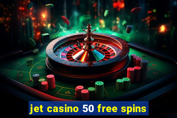 jet casino 50 free spins